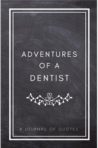 Adventures of A Dentist