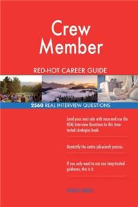 Crew Member RED-HOT Career Guide; 2560 REAL Interview Questions