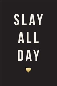 Slay All Day, 18 Month Weekly & Monthly Planner - 2018-2019