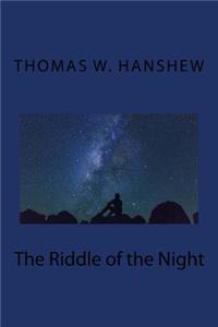 The Riddle of the Night