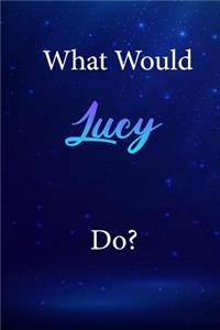 What Would Lucy Do?