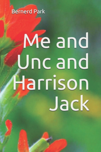 Me and Unc and Harrison Jack