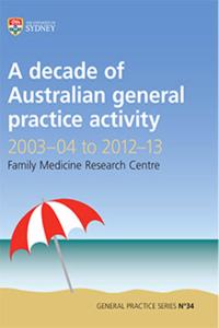A Decade of Australian General Practice Activity 2003-04 to 2012-13