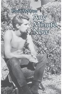 Any Minute Now