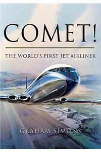 Comet! the World's First Jet Airliner