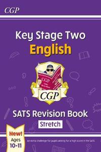 KS2 English SATS Revision Book: Stretch - Ages 10-11 (for the 2024 tests)