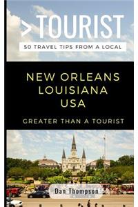 Greater Than a Tourist- New Orleans Louisiana USA