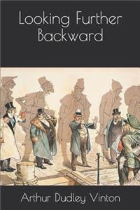 Looking Further Backward
