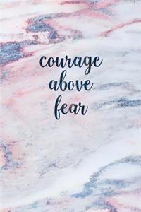 Courage Above Fear