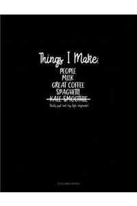 Things I Make