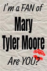 I'm a Fan of Mary Tyler Moore Are You? Creative Writing Lined Journal