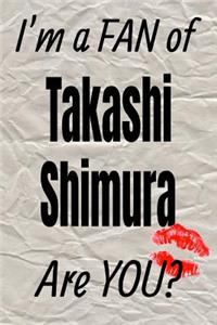 I'm a Fan of Takashi Shimura Are You? Creative Writing Lined Journal