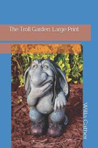 The Troll Garden: Large Print