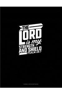 The Lord Is My Strength and Shield - Psalm 28: 7: Cornell Notes Notebook