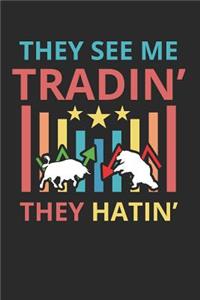 They See Me Tradin' They Hatin'