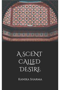 Scent Called Desire