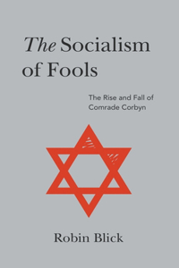 The Socialism of Fools (Part II)