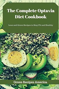 The Complete Optavia Diet Cookbook