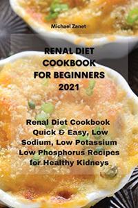 Renal Diet Cookbook for Beginners 2021