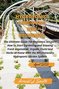 Hydroponics Gardening For Beginners 2021