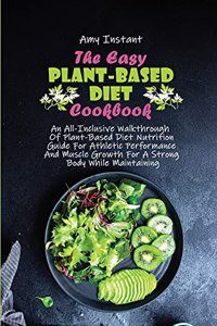 The Easy Plant-Based Diet Cookbook