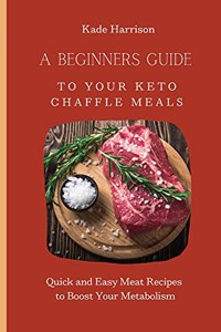 A Beginner Guide to Your Keto Chaffle Meals