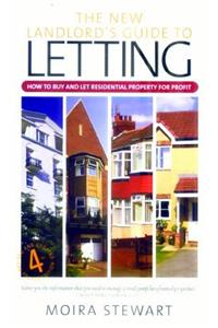 The New Landlord's Guide to Letting: How to Buy and Let Residential Property for Profit