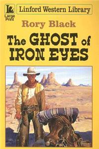 The Ghost Of Iron Eyes