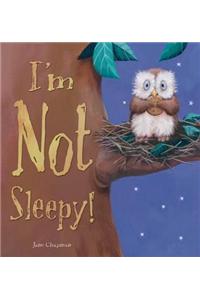 I'm Not Sleepy