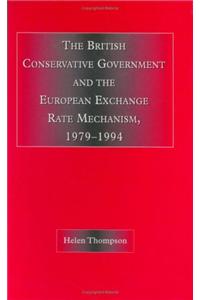 The British Conservative Government and the European Exchange Rate Mechanism