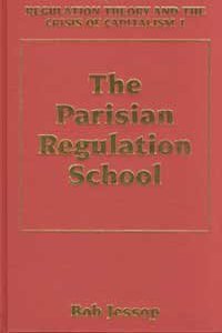 Regulation Theory and the Crisis of Capitalism