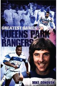 Queens Park Rangers Greatest Games