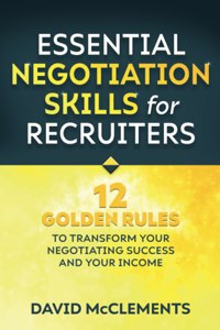Essential Negotiation Skills for Recruiters