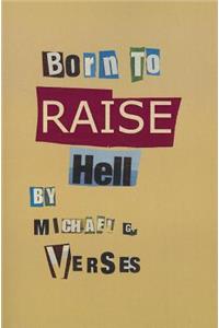 Born to Raise Hell