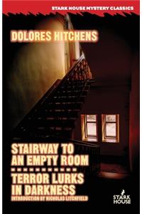 Stairway to an Empty Room / Terror Lurks in Darkness