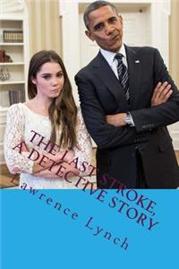 The Last Stroke, a Detective Story: The Most Popular Humor Book