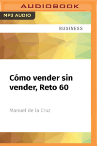 Cómo Vender Sin Vender, Reto 60