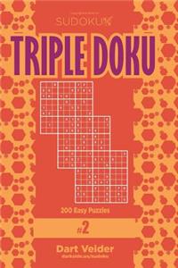 Sudoku Triple Doku - 200 Easy Puzzles 9x9 (Volume 2)