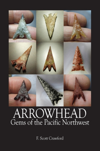 ARROWHEAD Gems of the Pacific Northwest