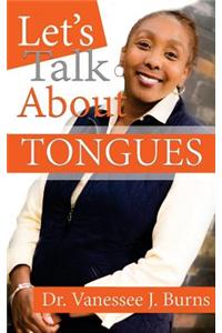 Let's Talk About Tongues