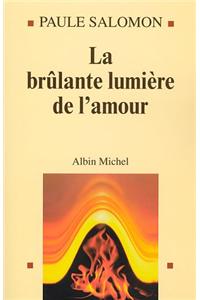 Brulante Lumiere de L'Amour (La)