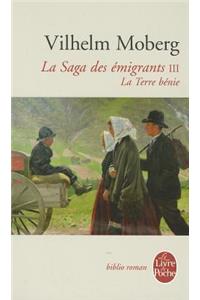 La Terre Bénie (La Saga Des Émigrants, Tome 3)