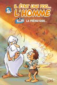 Il etait une fois...l'homme/La prehistoire