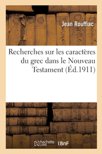 Recherches Sur Les Caractères Du Grec Dans Le Nouveau Testament d'Après Les Inscriptions de Priène