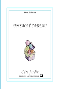 sacré cadeau
