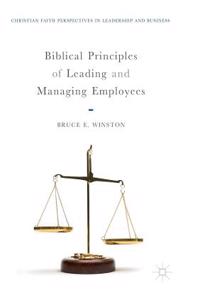 Biblical Principles of Leading and Managing Employees