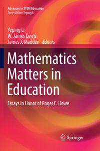 Mathematics Matters in Education