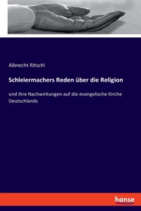 Schleiermachers Reden über die Religion