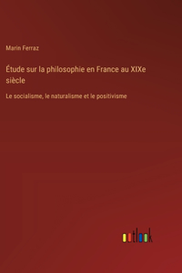 Étude sur la philosophie en France au XIXe siècle