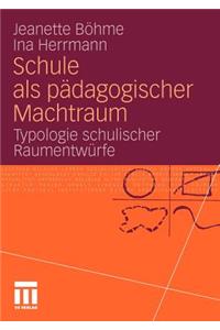 Schule ALS Pädagogischer Machtraum